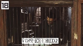 Dishonored 2 Gameplay Part 18  Roseburrow Prototype  Lets Play Walkthrough Stealth PC [upl. by Nehgem36]