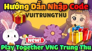 Hướng Dẫn Nhập Code Play Together Nhân Dịp Trung Thu Mới Nhất 2024  Play Together VNG [upl. by Siraved]