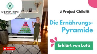 Die Ernährungspyramide  Erklärt von Lotti  Project Childfit [upl. by Cullin]