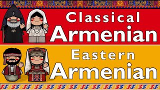 CLASSICAL ARMENIAN amp EASTERN ARMENIAN [upl. by Ayouqes191]