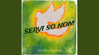 Servi so Nom [upl. by Lilak]