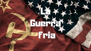 LA GUERRA FRÍA todo lo que debes saber [upl. by Larina]