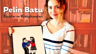 Yazarlar ve Kütüphaneleri Bölüm 3 Pelin Batu [upl. by Aevin]