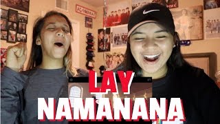 LAY 레이 NAMANANA MV REACTION [upl. by Ricoriki]