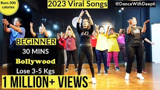 DWD101  30 mins BEGINNERS  Lose 35 kgs in 1 month  BOLLYWOOD Dance Workout  2023 Viral Songs [upl. by Anya]