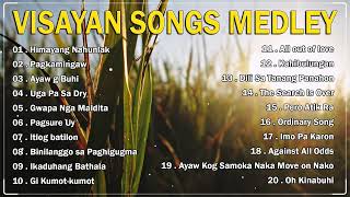 VISAYAN SONGS MEDLEY 🎶 Himayang Nahunlak  Pagkamingaw  Ayaw g Buhi [upl. by Atsiuqal]