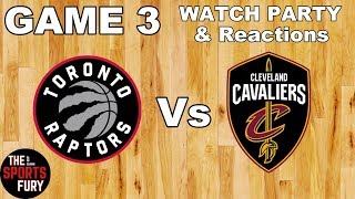 Raptors vs Cavs Game 3  Live Watch Party amp Reactions [upl. by Netsuj310]