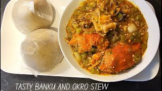 TASTY BANKU AND OKRO STEW [upl. by Mloc]