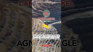 Agnico Eagle Takes 12 Stake In Canada Nickel For 231 Million stockmarket nickel mining news [upl. by Chang]