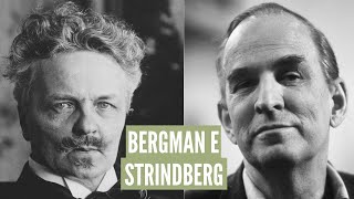 Ingmar Bergman e August Strindberg  Bergman diálogos e interseções [upl. by Deehan380]