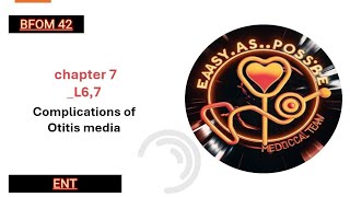 chapter 7 L67  Complications of Otitis media  ENT 42 [upl. by Arrekahs]