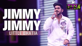 Jimmy Jimmy  The Hustle Flip l Little Bhatia  MTV Hustle 4 [upl. by Camm]