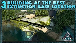 3 Building at the Best Extinction Starter Base Location  The Ark Extinction Survival Guide [upl. by Dnalhsa]