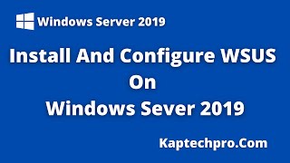 WSUS Patching Process Step By Step  Windows Server 2019 [upl. by Leind]