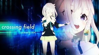 【苦手発覚】crossing field 歌ってみた生歌  YuNi 【ソードアート・オンライン】 [upl. by Nnylarak126]