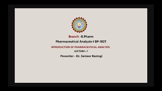 AKTU Digital Education  Pharmaceutical AnalysisI  Introduction of Pharmaceutical Analysis [upl. by Terrilyn]