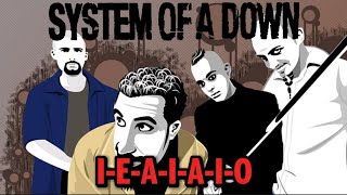 System Of A Down  IEAIAIO Lyrics [upl. by Singband264]