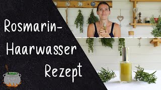 RosmarinHaarwasser Rezept [upl. by Nauqad]