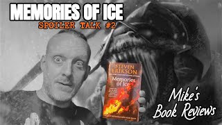 Malazan Book of the Fallen Memories of Ice by Steven Erikson Spoiler Talk Part 2 [upl. by Siladnerb]