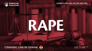 CRIMINAL LAW IN GHANA RAPE [upl. by Blair607]