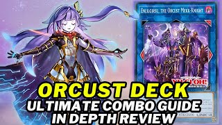 Orcust Deck In Depth Combo Guide Best Way To Play Deck List  New Card Analysis [upl. by Anitra34]