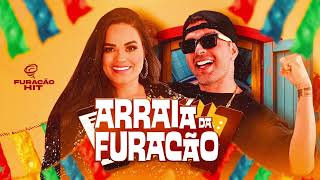 FURACÃO HIT  ARRAIÁ DA FURACÃO [upl. by Eelrahc]