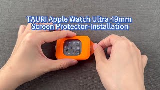 TAURl Apple Watch Ultra 49mm ScreenProtector Installation [upl. by Ibbie535]