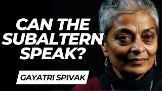 Can the Subaltern Speak Gayatri Spivak and the Politics of Representation [upl. by Hatokad]