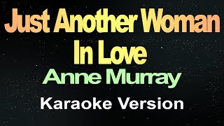 Just Another Woman In Love Karaoke Version [upl. by Woolson]