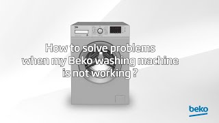 How to solve problems when my Beko washing machine is not working by Beko [upl. by Suiremed]