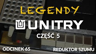 Legendy Unitry cz5  Odc 65 Reduktor Szumu [upl. by Kimber981]