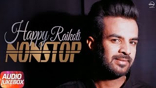 Audio Jukebox  Happy Raikoti Nonstop  Songs Collection  Speed Records [upl. by Waylin]