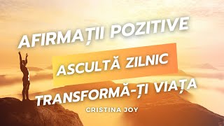 Afirmații Pozitive Zilnice pentru ați Transforma Viața și a Atrage Abundență [upl. by Suiddaht334]