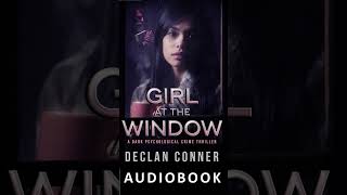 FREE YT AUDIOBOOK Psychological mystery crime thriller audiobook Girl at the Window trailer [upl. by Erasme]