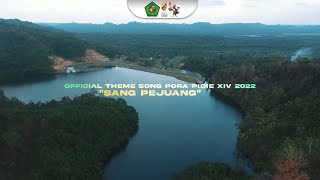 SANG PEJUANG  OFFICIAL THEME SONG PORA XIV PIDIE 2022 [upl. by Marlowe]