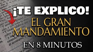 EL GRAN MANDAMIENTO de DIOS EXPLICADO en 8 MINUTOS [upl. by Atinna197]