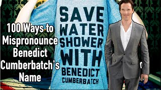 100 Ways to Mispronounce Benedict Cumberbatchs Name [upl. by Oicor]