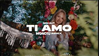 NOKAUT  Ti Amo Monciu Remix [upl. by Nahoj]