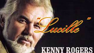 Lucille with Lyrics Kenny Rogers [upl. by Richer945]