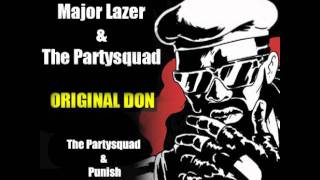 Major Lazer amp The Partysquad  Original Don The Partysquad amp Punish LeisureDive Remix [upl. by Rybma]