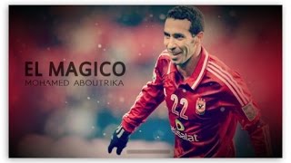 Mohamed Aboutrika ★ The Legend ★ Magico ★ 2016  Skills amp Goals HDمحمد ابو تريكة الاسطورة [upl. by Aisekal233]