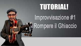 LEZIONI DI CHITARRA ELETTRICA  IMPROVVISAZIONE ROMPERE IL GHIACCIO [upl. by Tymes]