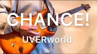 UVERworld【CHANCE】ギター弾いてみた [upl. by Acino2]