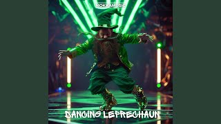 Dancing Leprechaun [upl. by Betteann]