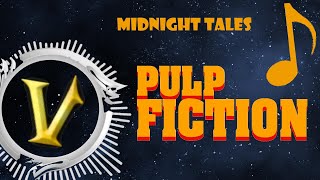 Pulp Fiction Song Midnight Tales [upl. by Kery522]