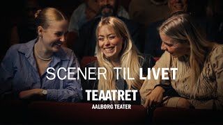 Saml vennerne i teatret  Scener til livet  Aalborg Teater [upl. by Mafalda]