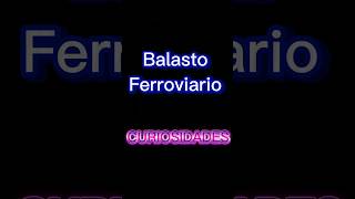 Balasto ferroviariocuriosidades curiosidades youtubeshorts shots [upl. by Ekralc]