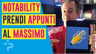 Come prendere appunti al massimo Recensione completa NOTABILITY [upl. by Ielerol]