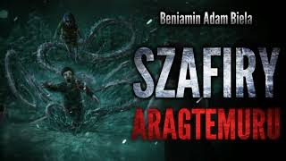 Szafiry Aragtemuru  CreepyPasta PL [upl. by Christi]