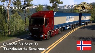 Speeding Through Scandinavia S1E3P3  Trondheim to Setermoen  ETS2 Norway Adventure [upl. by Harleigh674]